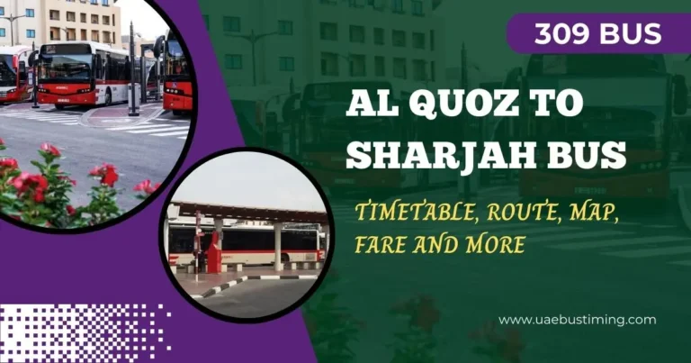 Al Quoz to Sharjah Bus Timings | 309 Bus Timetable, Route, Map, Fare and More