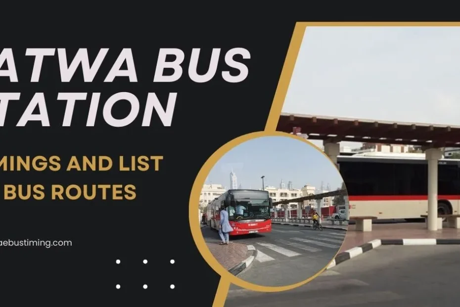 Satwa Bus Station Timings and List of Bus Routes 2025