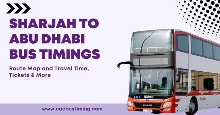 Sharjah to Abu Dhabi Bus Timings, Route Map and Travel Time, Tickets & More