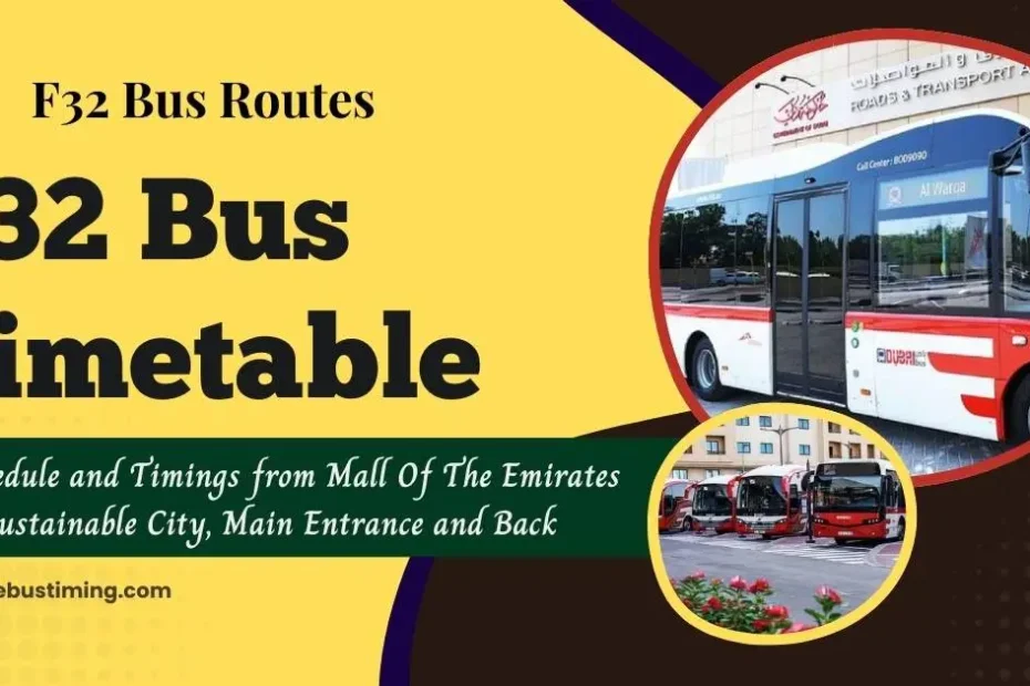 F32 Bus Timetable: Bus Schedule and Timings from Mall Of The Emirates to The Sustainable City, Main Entrance and Back