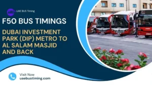 F50 Bus Timings: Dubai Investment Park (DIP) Metro to Al Salam Masjid and Back