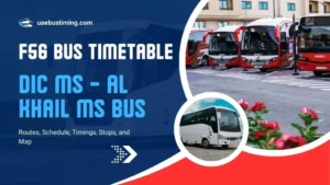 F56 Bus Timetable: DIC MS - Al Khail MS Bus Routes, Schedule, Timings, Stops, and Map