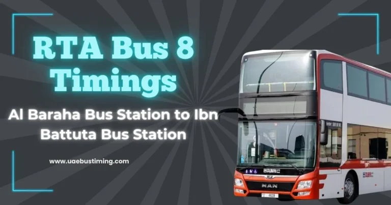 RTA Bus 8 Timings: Al Baraha Bus Station to Ibn Battuta Bus Station