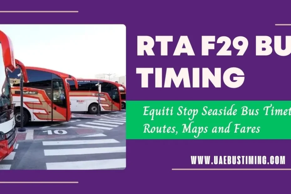 RTA F29 Bus Timing: Equiti Stop Seaside Bus Timetable, Routes, Maps and Fares