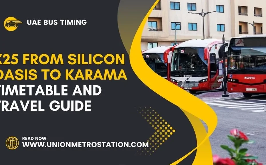 X25 from Silicon Oasis to Karama Timetable and Travel Guide