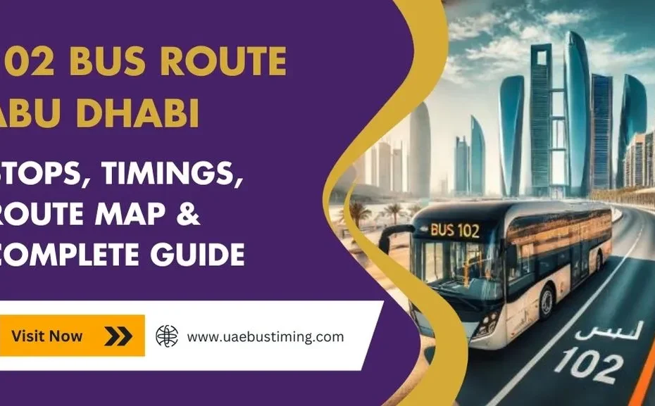 102 Bus Route Abu Dhabi: Stops, Timings, Route Map & Complete Guide