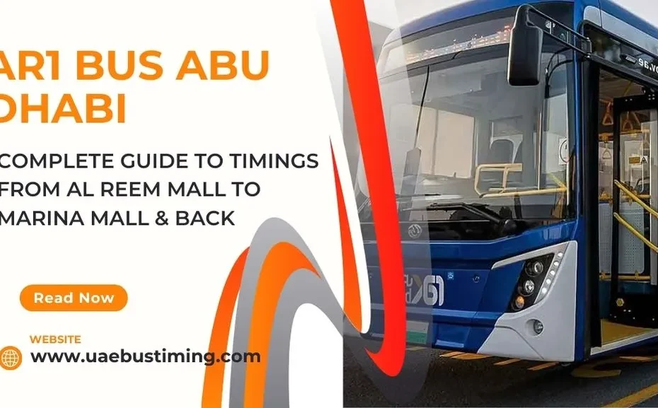 AR1 Bus Abu Dhabi: Complete Guide to Timings from Al Reem Mall to Marina Mall & Back