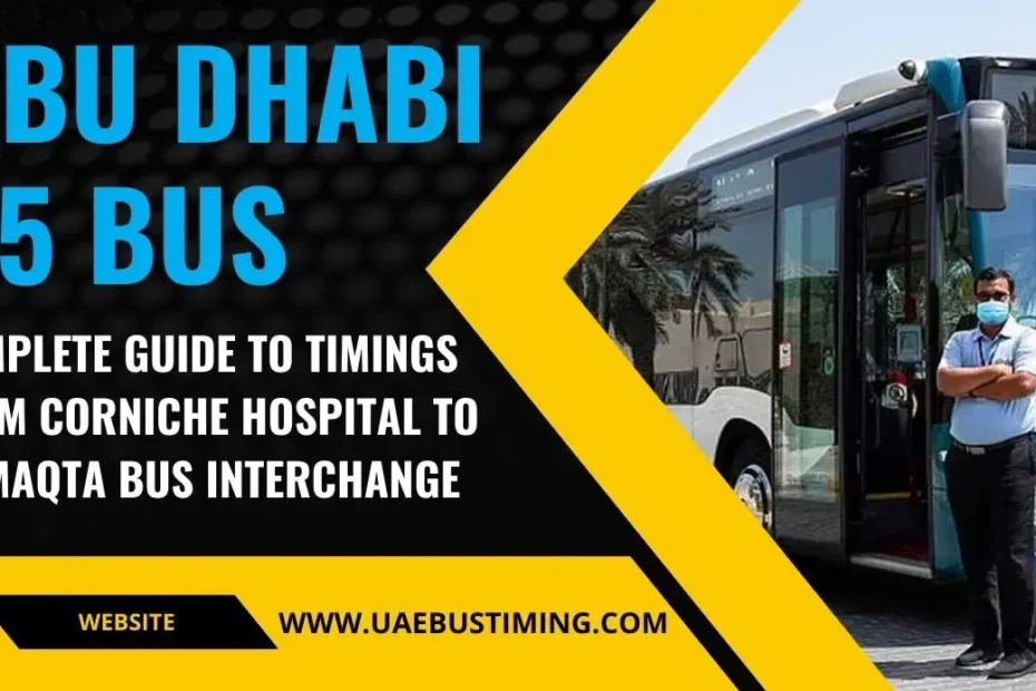 Abu Dhabi X5 Bus: Complete Guide to Timings from Corniche Hospital to Al Maqta Bus Interchange