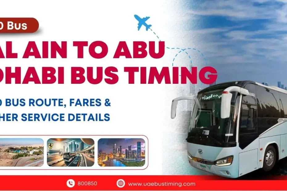 Al Ain to Abu Dhabi Bus Timing, X90 Bus Route, Fares & Other Service Details