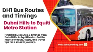 DH1 Bus Routes and Timings: Dubai Hills to Equiti Metro Station