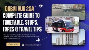 Dubai Bus 20A Complete Guide to Timetable, Stops, Fares & Travel Tips