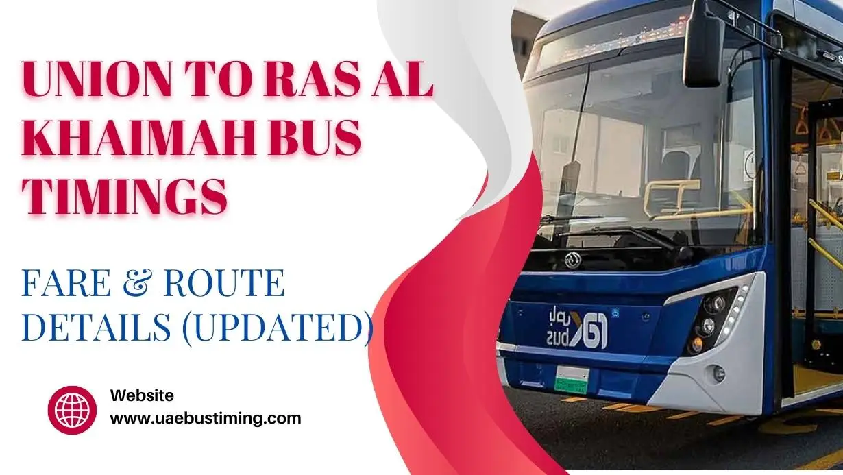 Union to Ras Al Khaimah Bus Timings, Fare & Route Details (Updated)