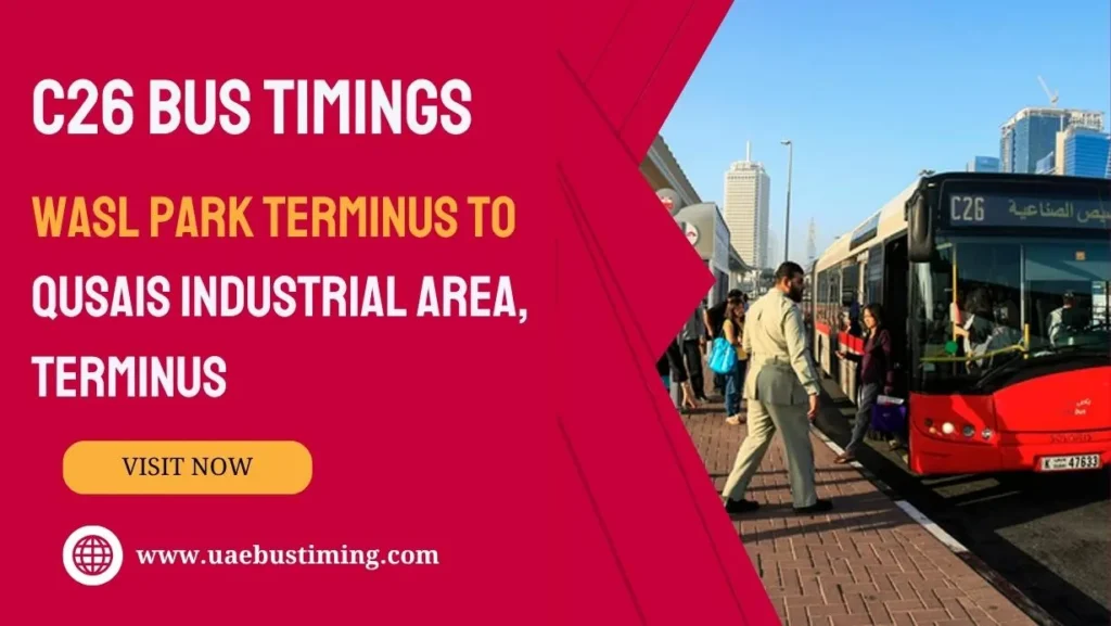 C26 Bus Timings Wasl Park Terminus to Qusais Industrial Area, Terminus