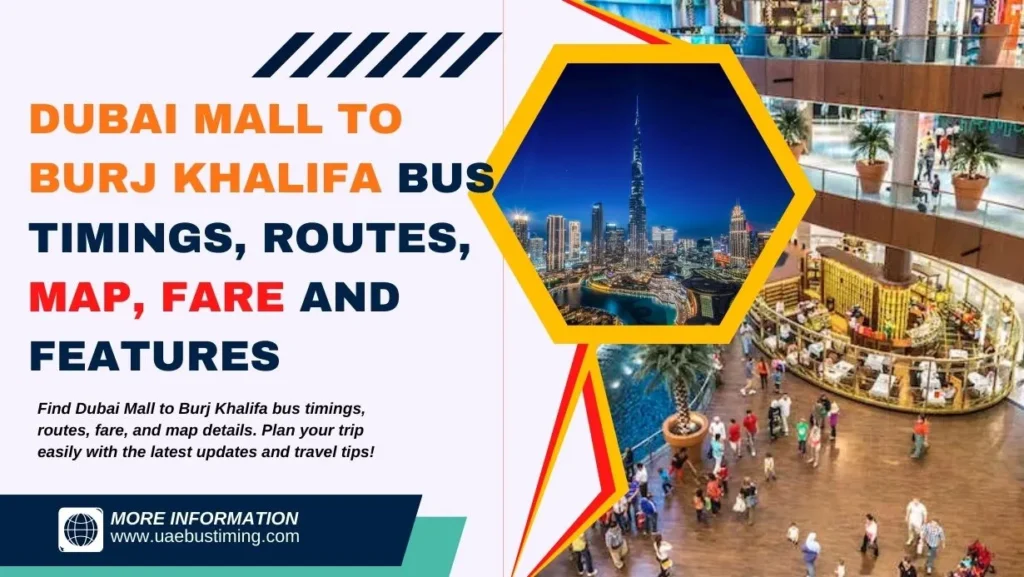 Dubai Mall to Burj Khalifa Bus Timings, Routes, Map, Fare and Features