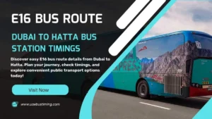 E16 Bus Route Dubai to Hatta Bus Station Timings
