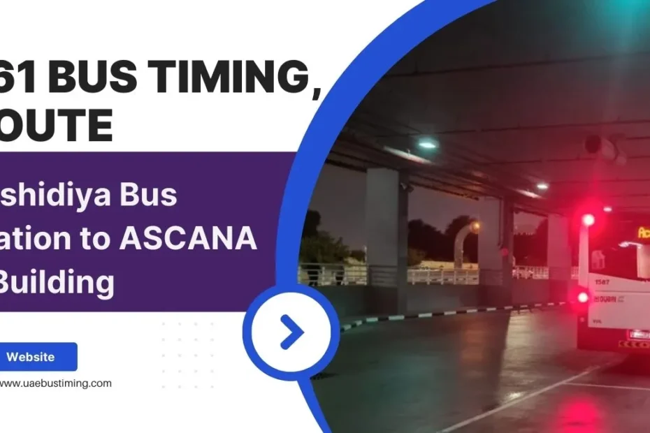 F61 Bus Timing, Route from Rashidiya Bus Station to ASCANA 3 Building