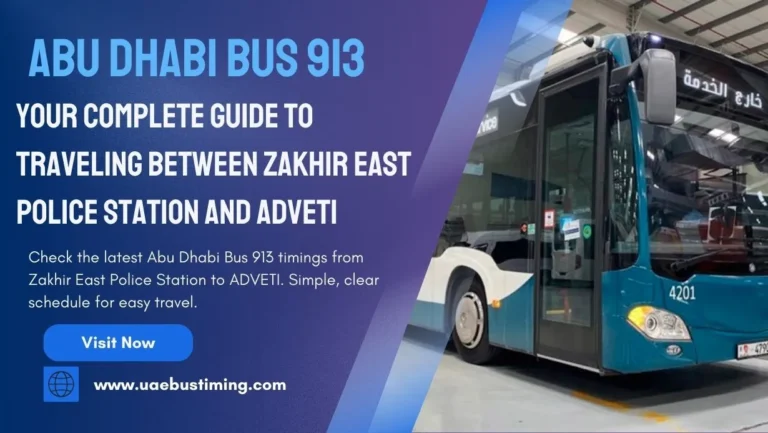 Abu Dhabi Bus 913 Your Complete Guide to Traveling Between Zakhir East Police Station and ADVETI