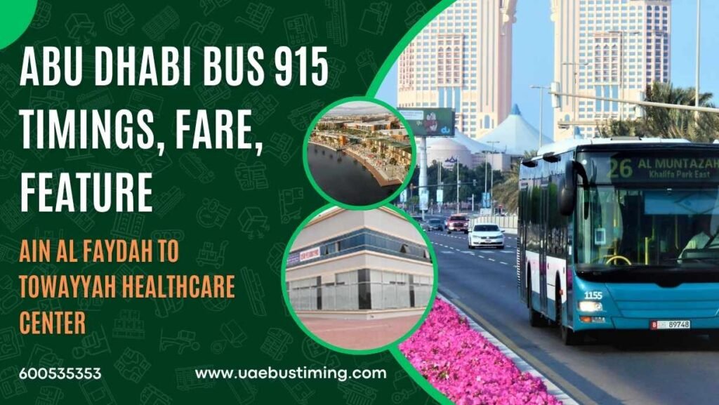 Abu Dhabi Bus 915 Timings, Fare, Feature from Ain Al Faydah to Towayyah Healthcare Center