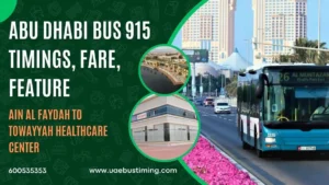 Abu Dhabi Bus 915 Timings, Fare, Feature from Ain Al Faydah to Towayyah Healthcare Center