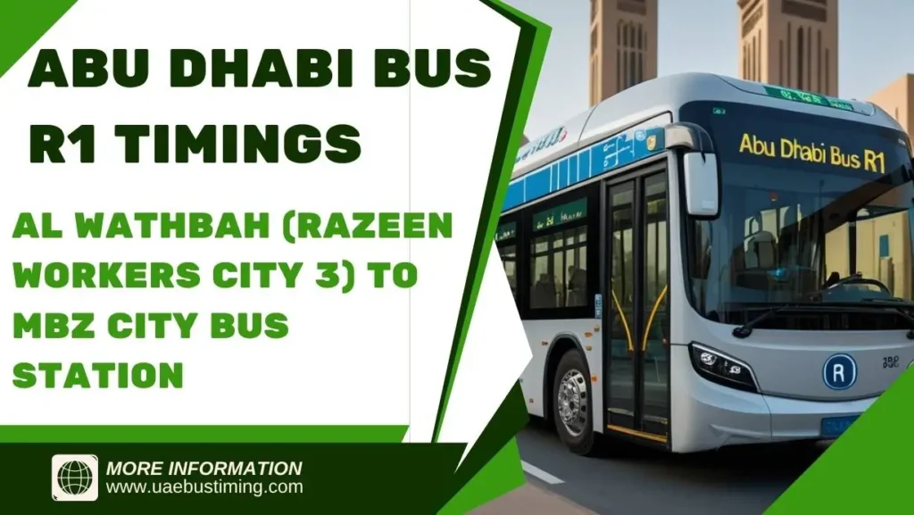 Abu Dhabi Bus R1 Timings from Al Wathbah (Razeen Workers City 3) to MBZ City Bus Station