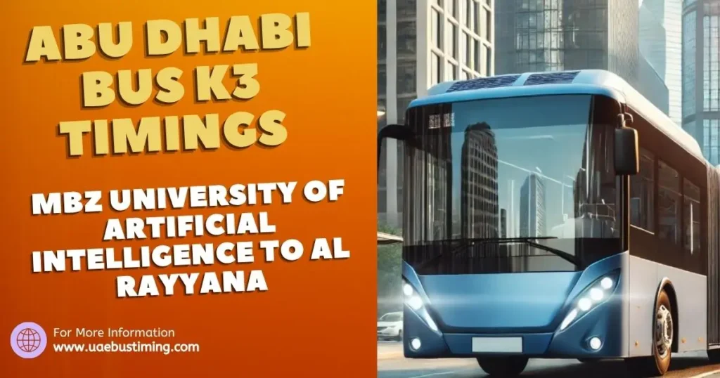 Abu Dhabi Bus K3 Timings from MBZ University of Artificial Intelligence to Al Rayyana