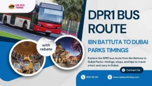 DPR1 Bus Route from Ibn Battuta to Dubai Parks Timings