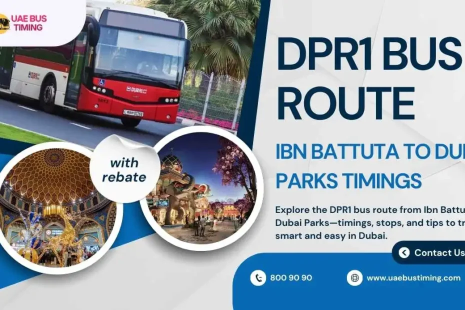 DPR1 Bus Route from Ibn Battuta to Dubai Parks Timings