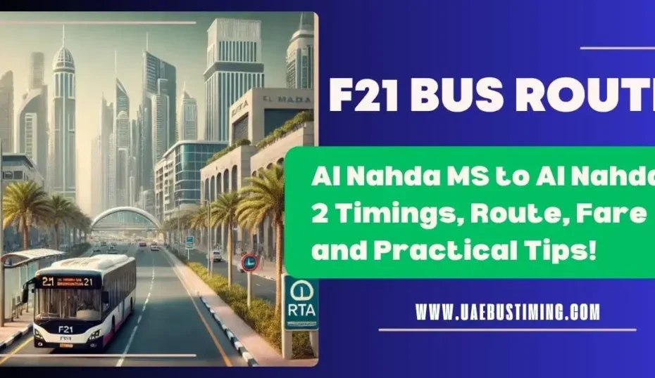 F21 Bus Route | Al Nahda MS to Al Nahda 2 Timings, Route, Fare and Practical Tips!