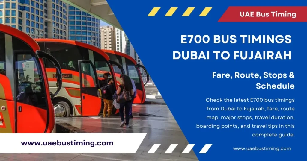 E700 Bus Timings Dubai to Fujairah