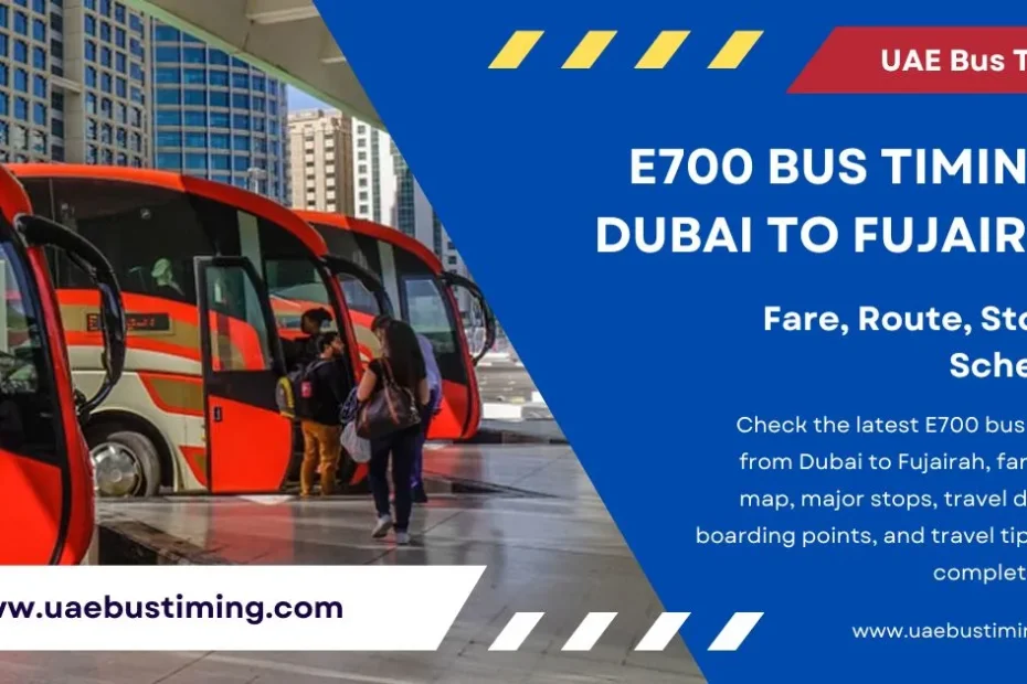 E700 Bus Timings Dubai to Fujairah