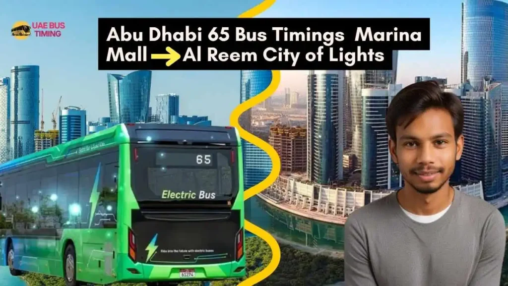 Abu Dhabi 65 Bus Timings from Marina Mall to Al Reem City of Lights