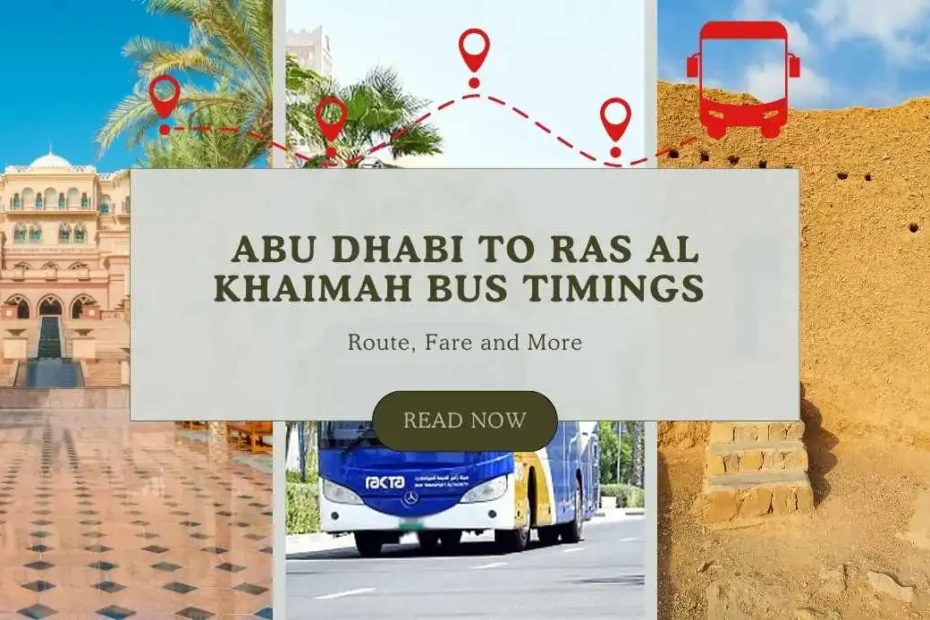 Abu Dhabi to Ras Al Khaimah Bus Timings, Route, Fare and More