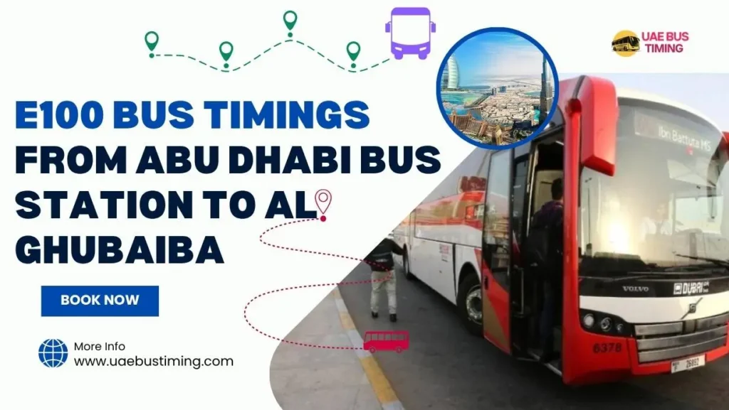 E100 Bus Timings from Abu Dhabi Bus Station to Al Ghubaiba