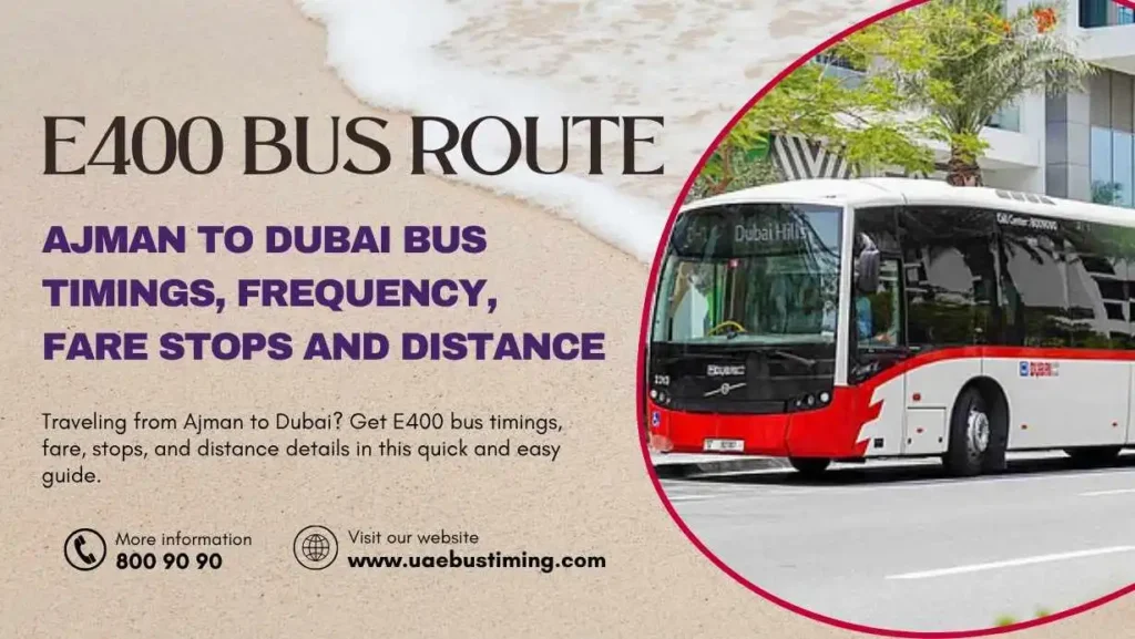 E400 Bus Route: Ajman to Dubai Bus Timings, Frequency, Fare Stops and Distance