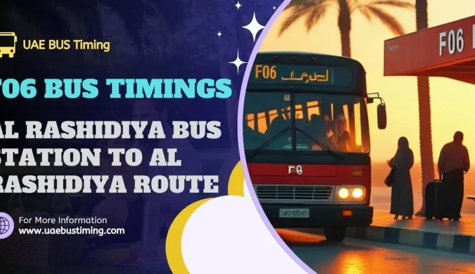 F06 Bus Timings, Al Rashidiya Bus Station to Al Rashidiya Route