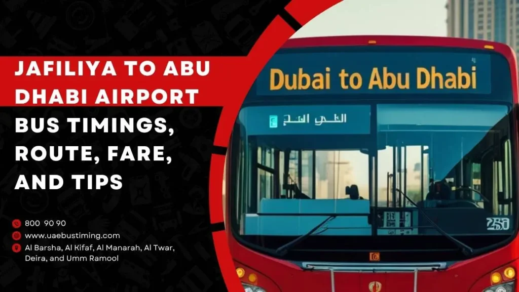 Jafiliya to Abu Dhabi Airport Bus Timings, Route, Fare, and Tips