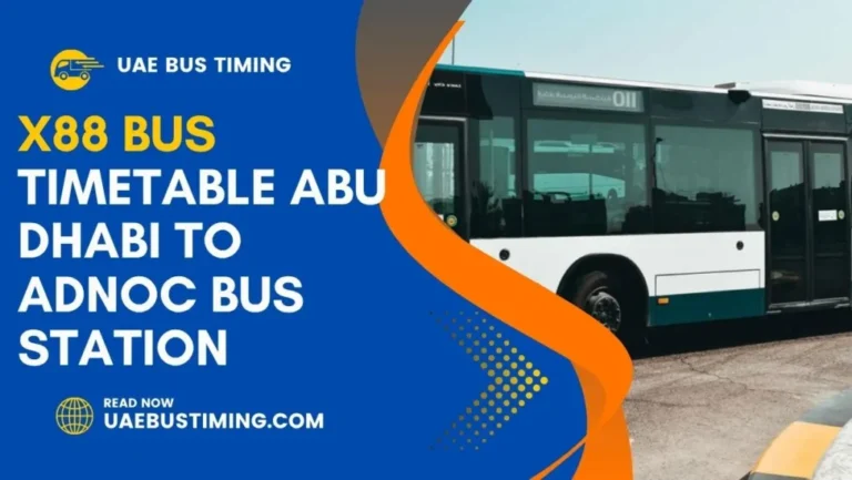 X88 Bus Timetable Abu Dhabi to ADNOC Bus Station