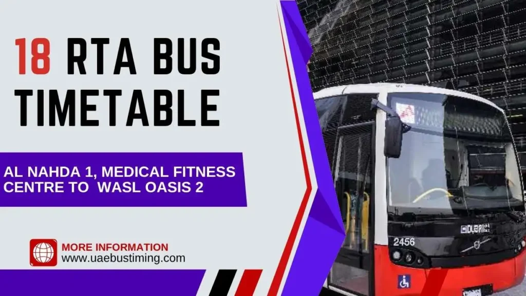18 RTA Bus Timetable from Al Nahda 1 to Wasl Oasis 2