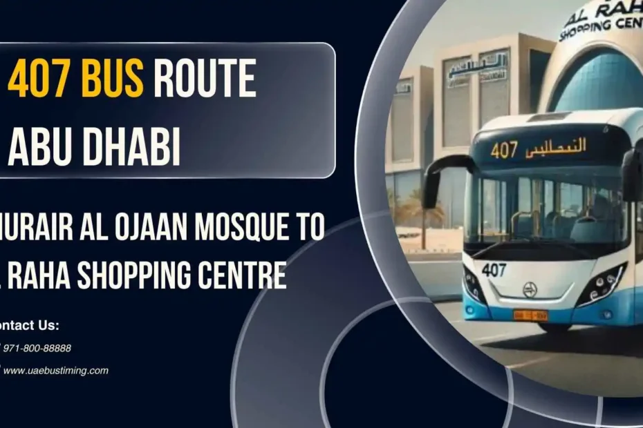 407 Bus Route Abu Dhabi – Ghurair Al Ojaan Mosque to Al Raha Shopping Centre