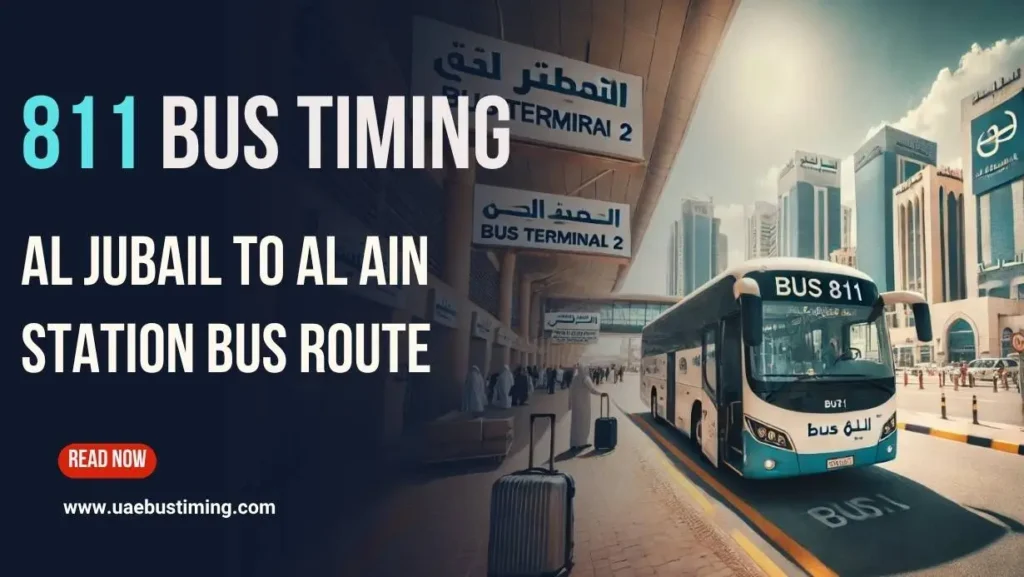 811 Bus Timing: Al Jubail to Al Ain Station Bus Route