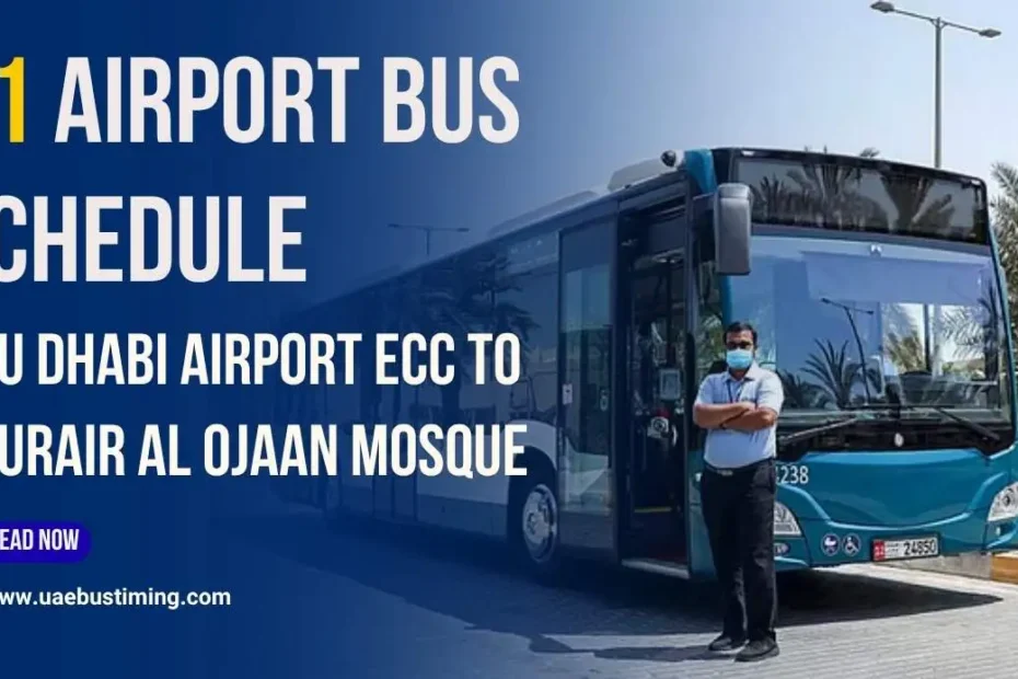 A1 Airport Bus Schedule from Abu Dhabi Airport ECC to Ghurair Al Ojaan Mosque
