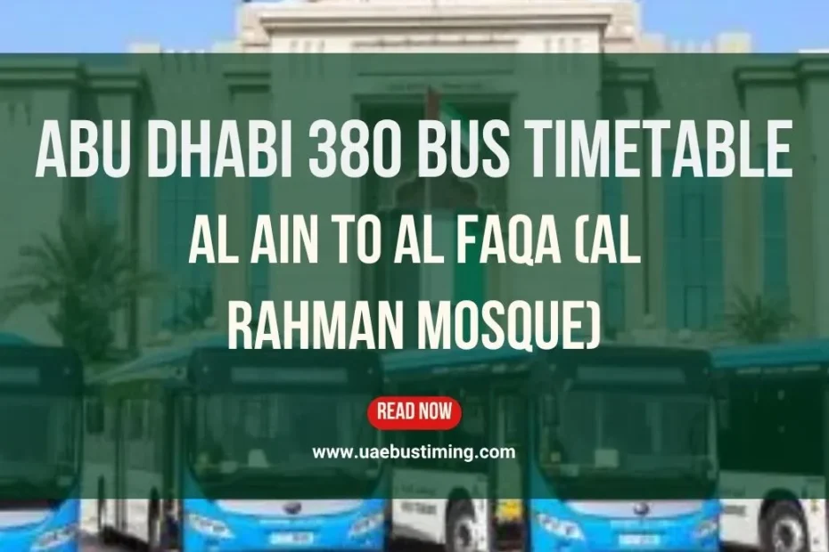 Abu Dhabi 380 Bus Timetable: Al Ain to Al Faqa (Al Rahman Mosque)