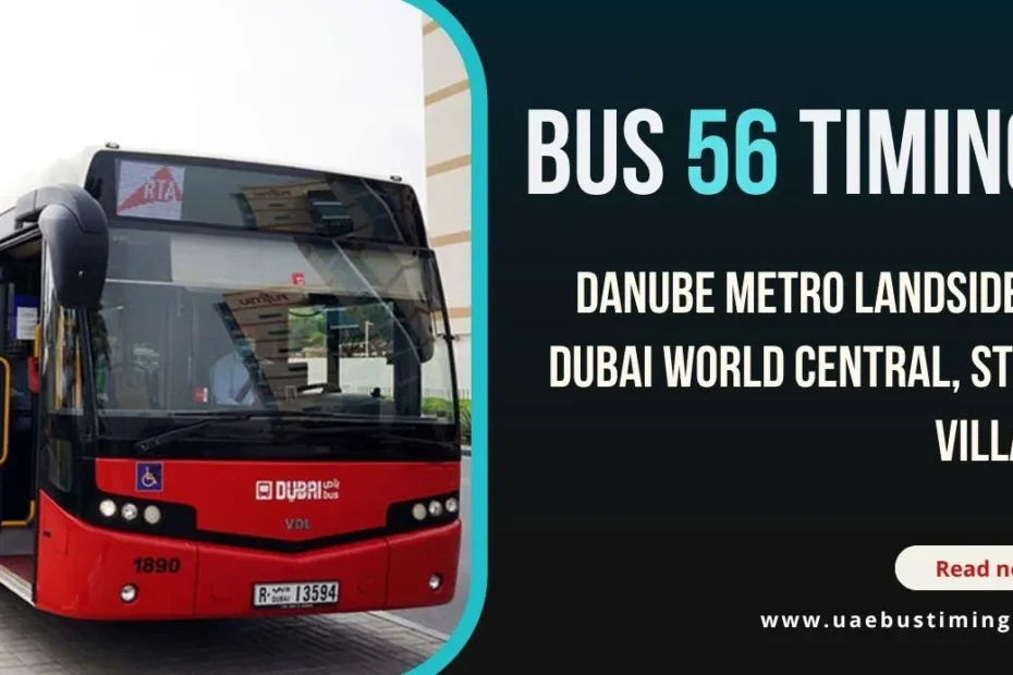 Bus 56 Timings from Danube Metro Landside to Dubai World Central, Staff Village