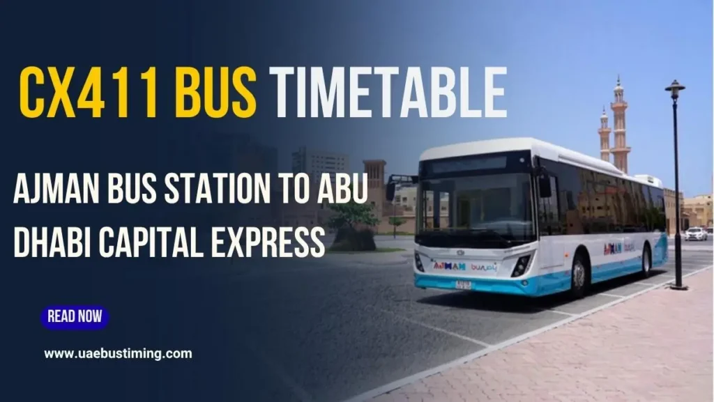 CX411 Ajman Bus Station to Abu Dhabi Capital Express Timetable