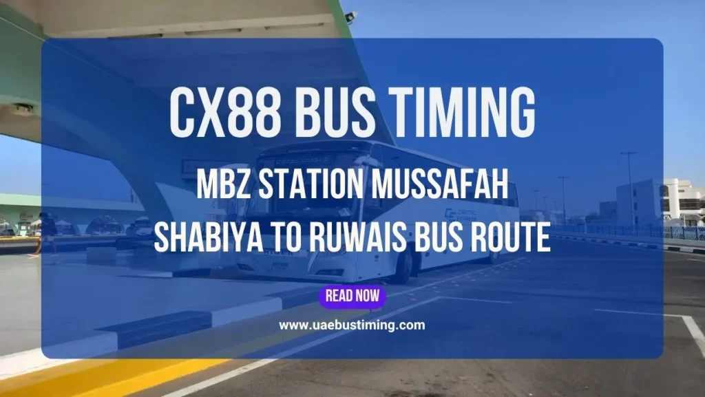 CX88 Bus Timing: MBZ Station Mussafah Shabiya to Ruwais Bus Route