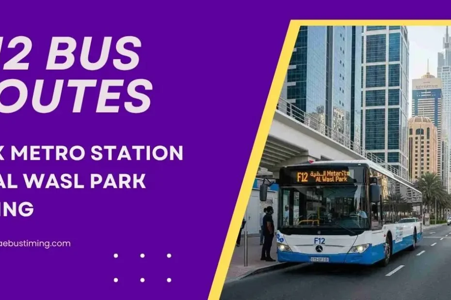 F12 Bus Route: Max Metro Station to Al Wasl Park Timings