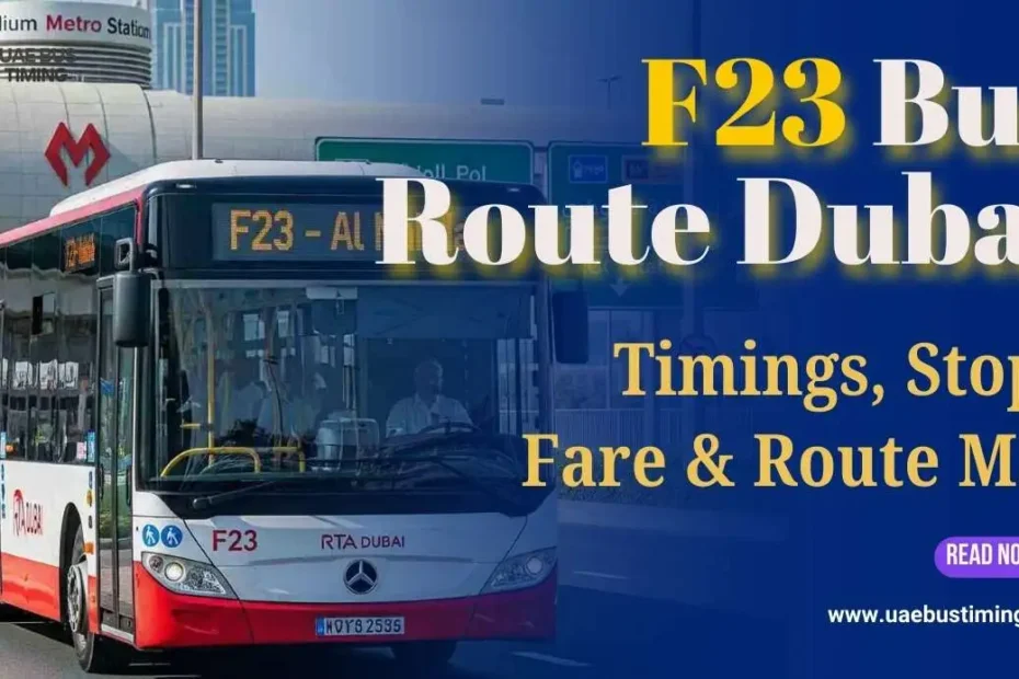 F23 Bus Route Dubai – Timings, Stops, Fare & Route Map
