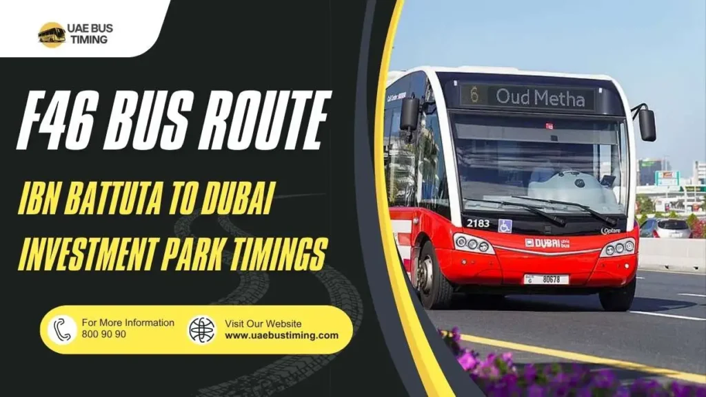 F46 Bus Route from Ibn Battuta to Dubai Investment Park Timings