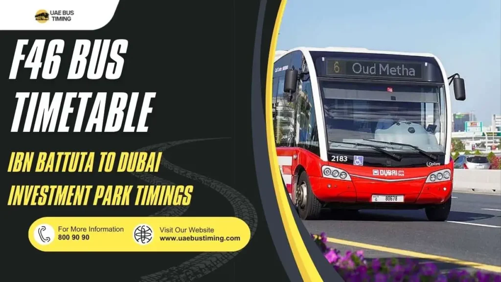 F46 Bus Timetable: Ibn Battuta to Dubai Investment Park