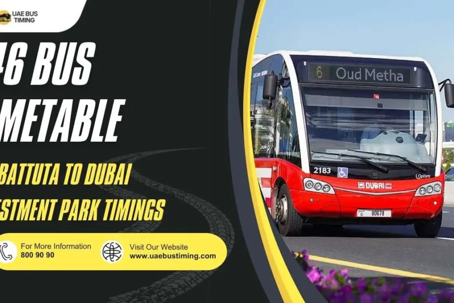 F46 Bus Timetable: Ibn Battuta to Dubai Investment Park